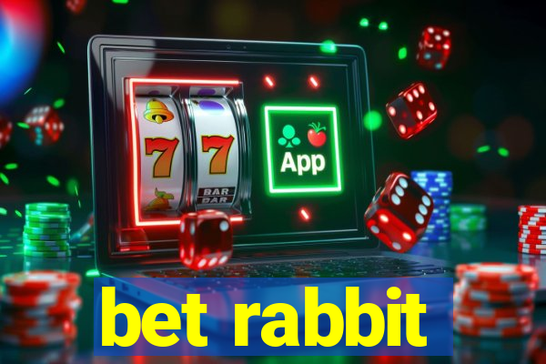 bet rabbit